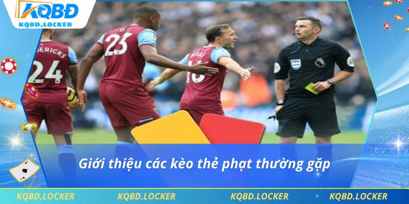 Giới thiệu các kèo thẻ phạt thường gặp
